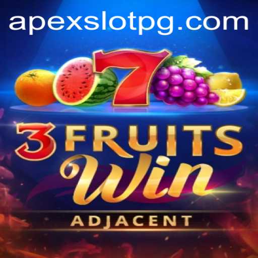 Discover the Exciting World of 3FruitsWin and APEXSLOT