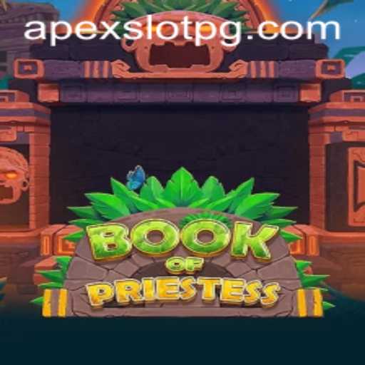 Explore the Enchanting World of BookOfPriestess: APEX SLOT's Latest Adventure