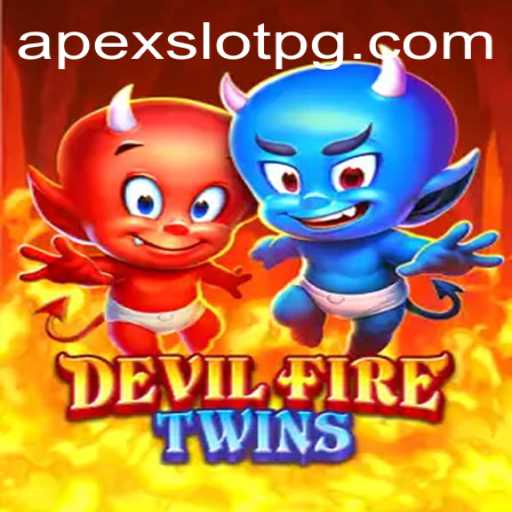 DevilFireTwins: A Thrilling Journey into the World of APEX SLOT