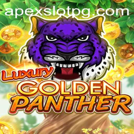 Discover the Excitement of LUXURYGOLDENPANTHER in the World of APEX SLOT