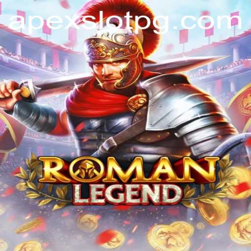 Discover the Thrilling World of RomanLegend with APEXSLOT