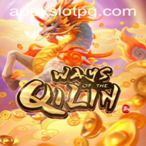 Discover the Thrilling World of WaysoftheQilin: APEX Slot Adventures
