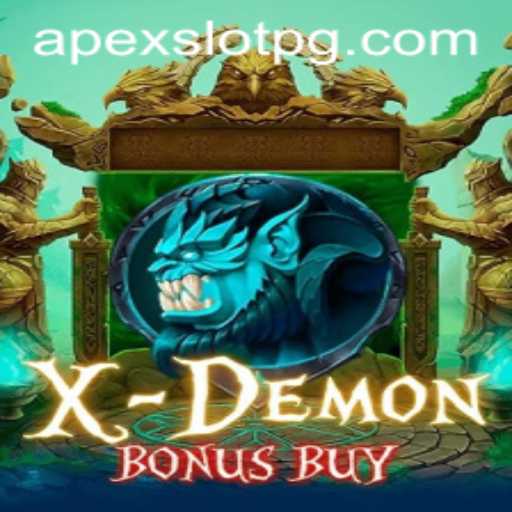Unveiling XDemonBonusBuy: A Thrilling APEXSLOT Adventure